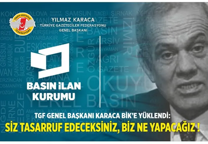 TGF GENEL BAŞKANI KARACA BİK’E YÜKLENDİ: SİZ TASARRUF EDECEKSİNİZ, BİZ NE YAPACAĞIZ !